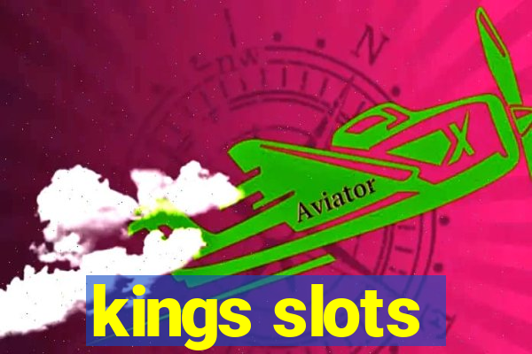 kings slots